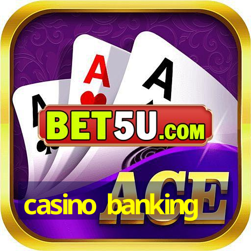 casino banking