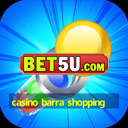 casino barra shopping