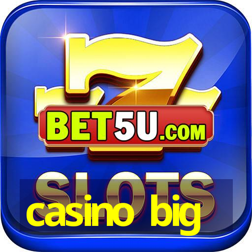 casino big