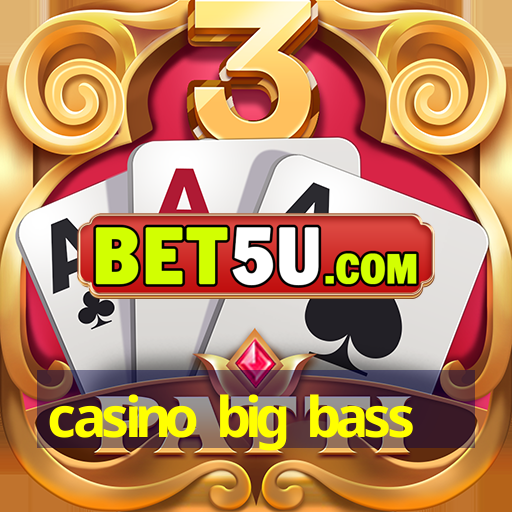 casino big bass