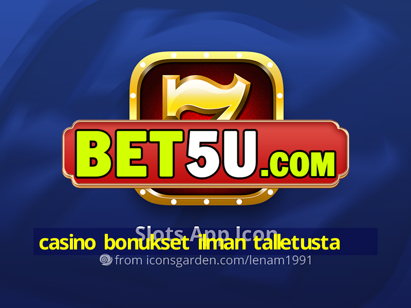 casino bonukset ilman talletusta