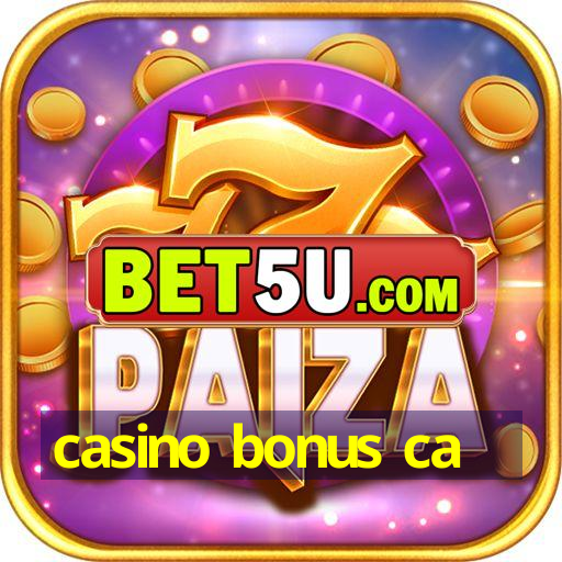 casino bonus ca