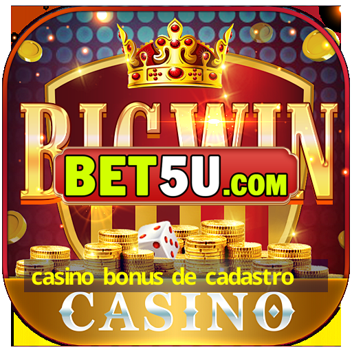 casino bonus de cadastro