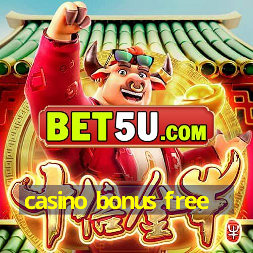 casino bonus free