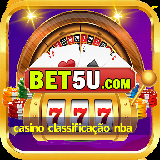 casino classificação nba