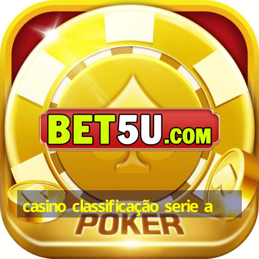 casino classificação serie a