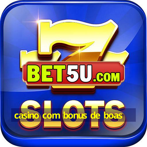 casino com bonus de boas