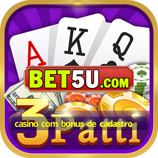 casino com bonus de cadastro