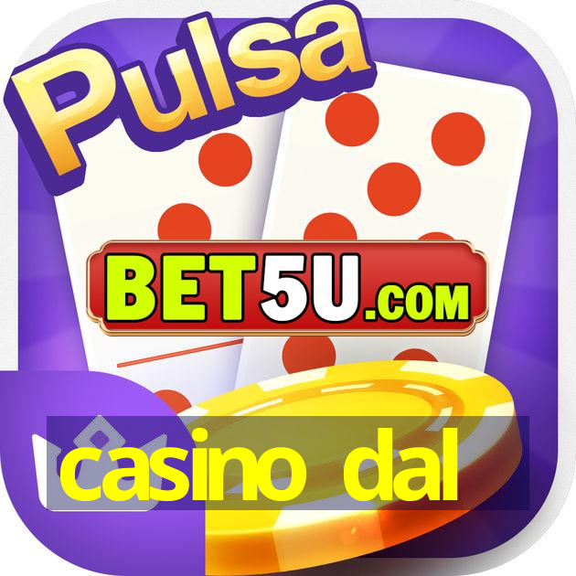 casino dal