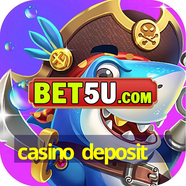 casino deposit