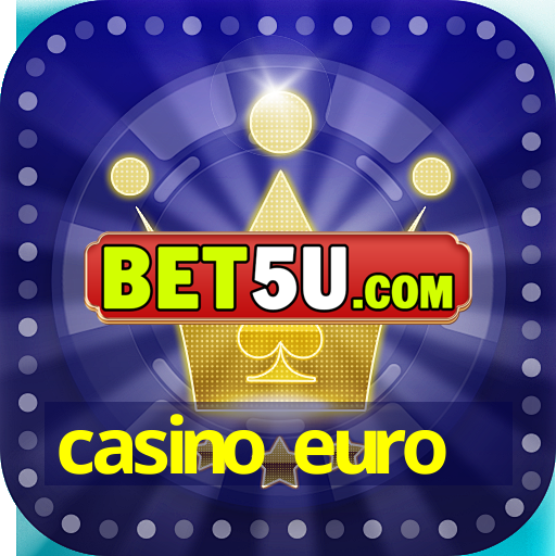 casino euro