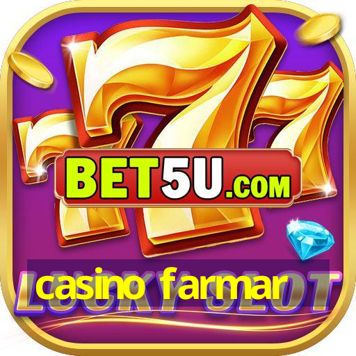 casino farmar