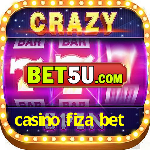 casino fiza bet