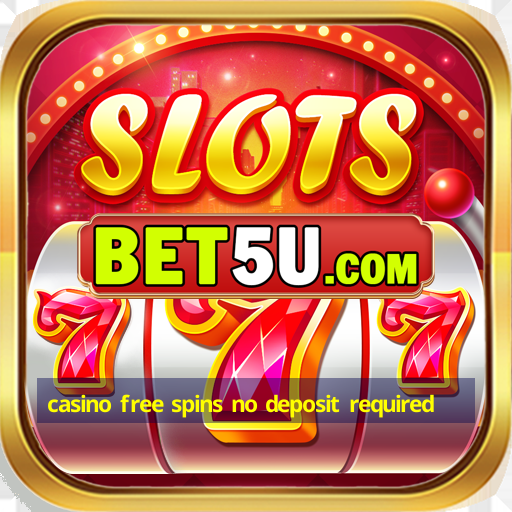 casino free spins no deposit required