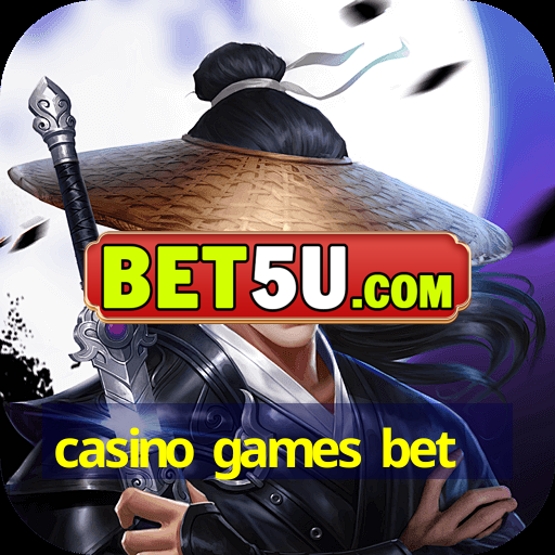 casino games bet