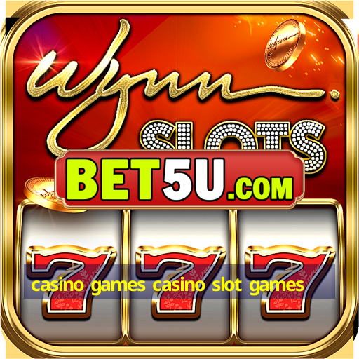 casino games casino slot games