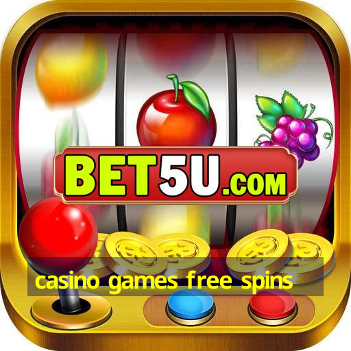 casino games free spins