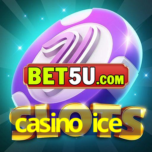 casino ice