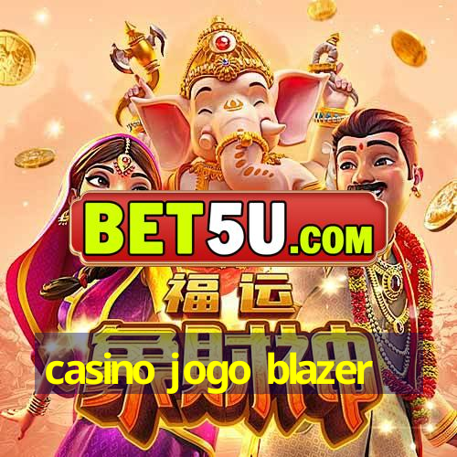 casino jogo blazer