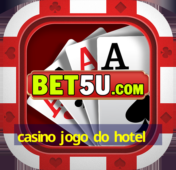 casino jogo do hotel