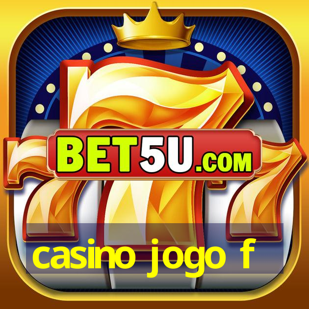 casino jogo f