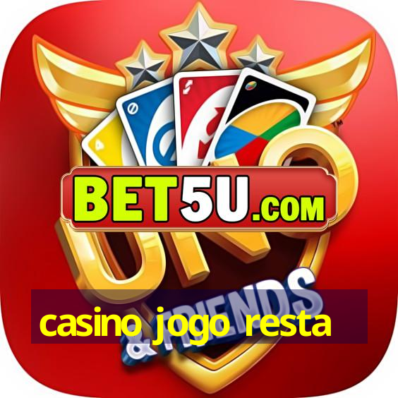 casino jogo resta