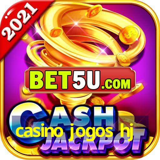 casino jogos hj