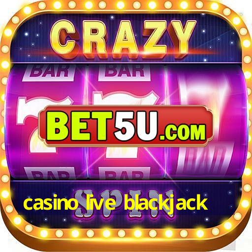 casino live blackjack