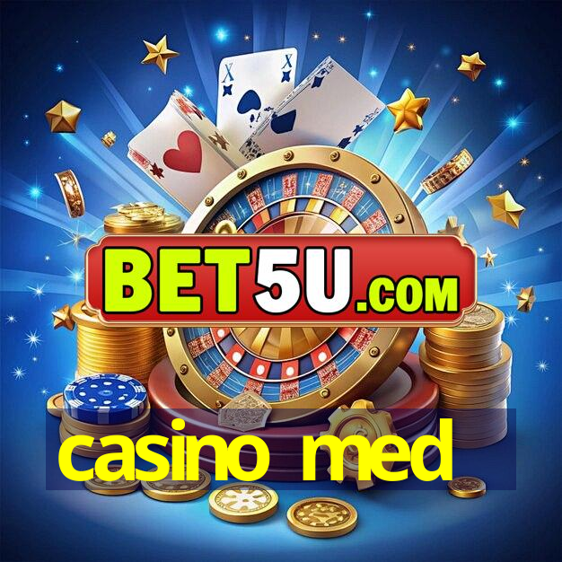 casino med