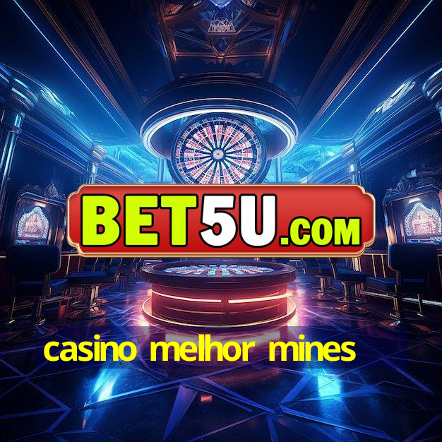 casino melhor mines