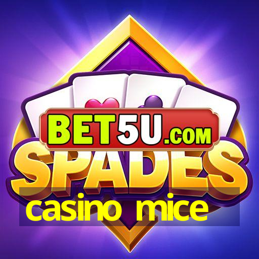 casino mice