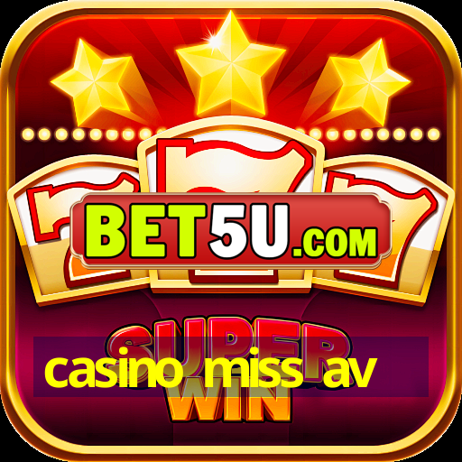 casino miss av