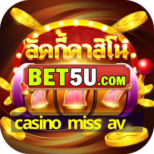 casino miss av