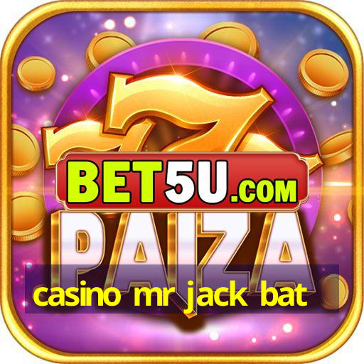 casino mr jack bat