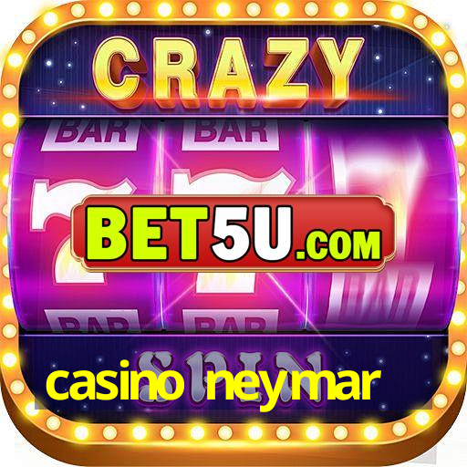 casino neymar