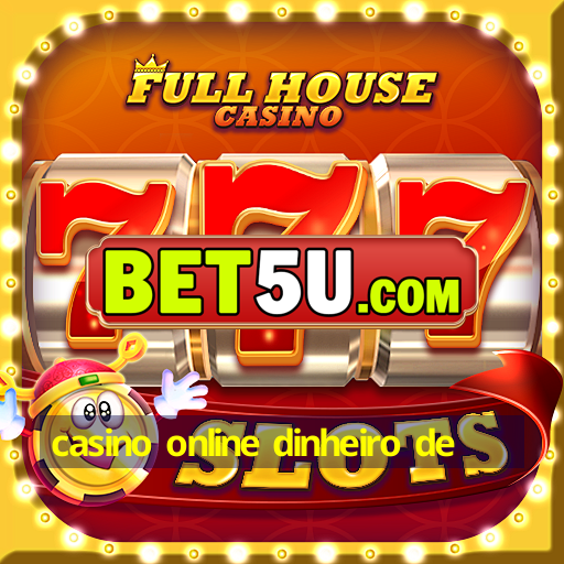 casino online dinheiro de