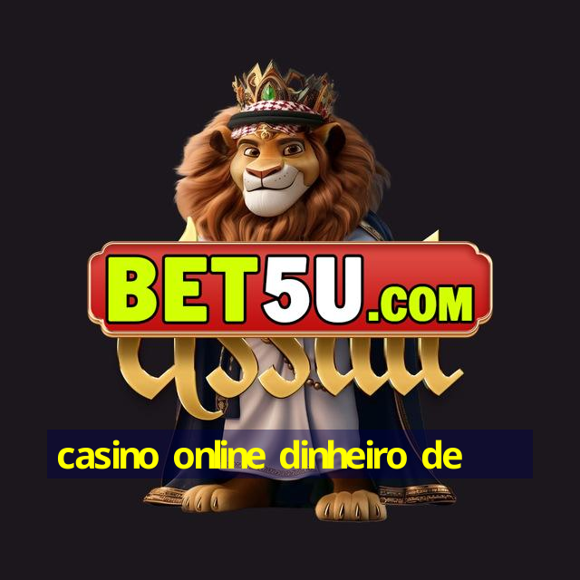 casino online dinheiro de