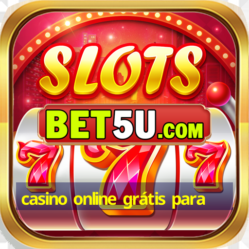 casino online grátis para