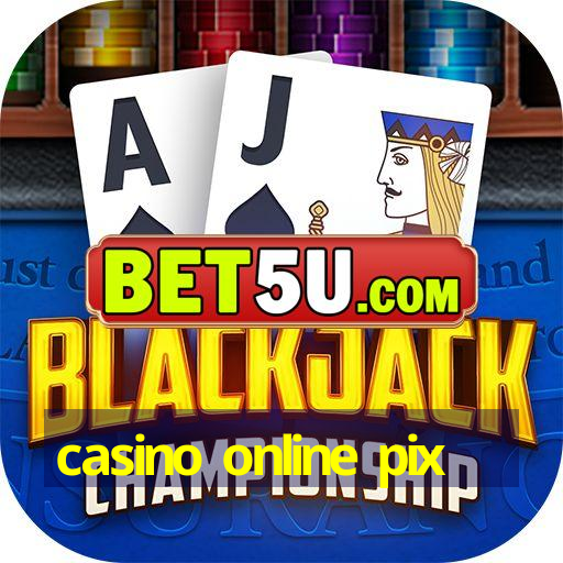 casino online pix