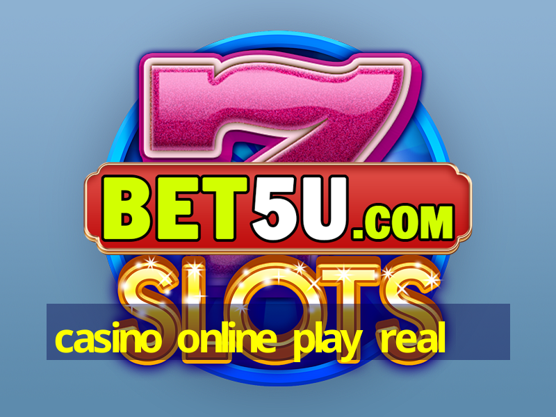 casino online play real