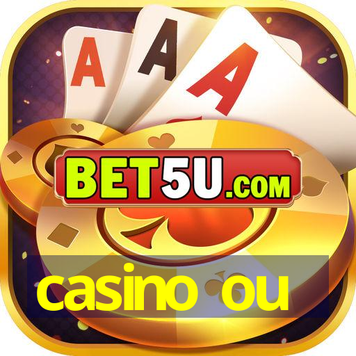 casino ou