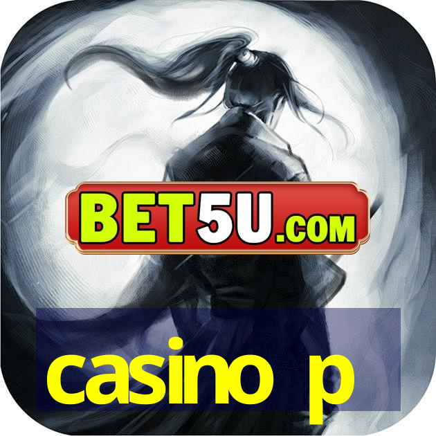 casino p