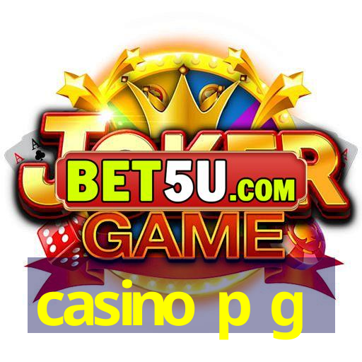 casino p g