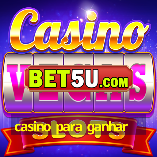 casino para ganhar