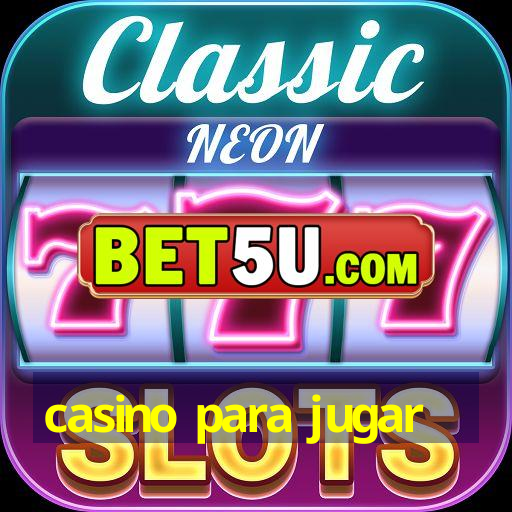 casino para jugar