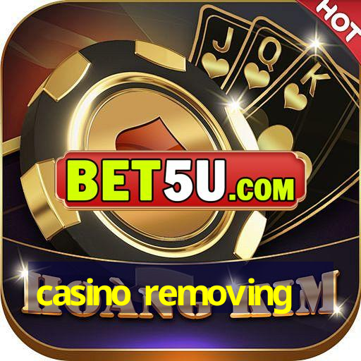 casino removing