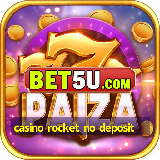 casino rocket no deposit