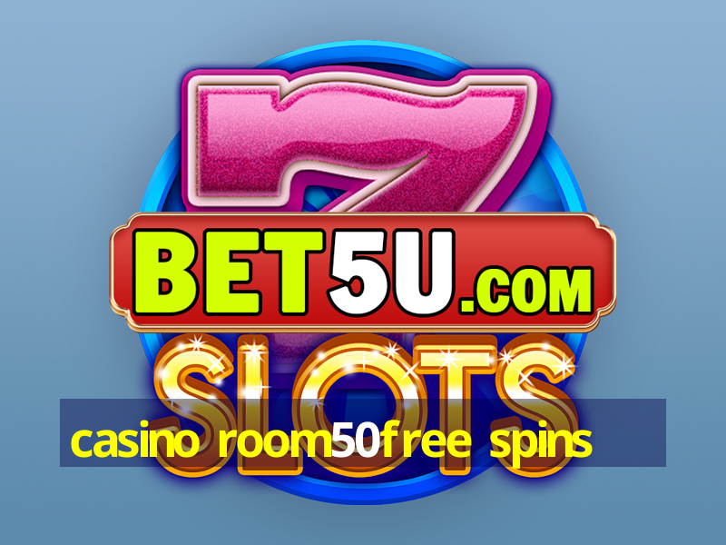 casino room50free spins