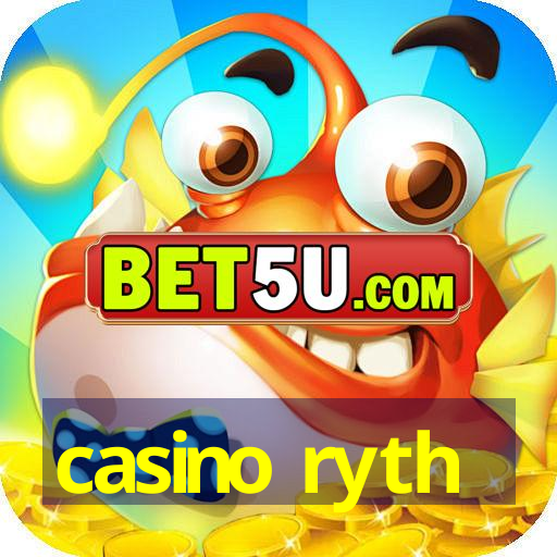 casino ryth