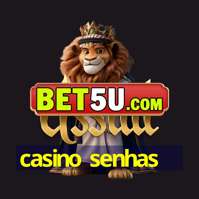 casino senhas